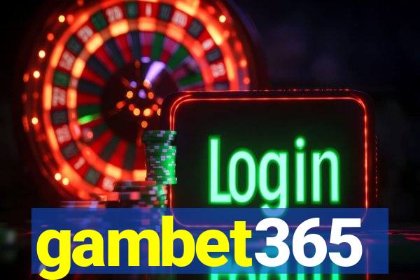 gambet365