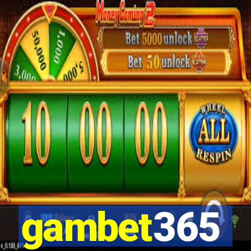 gambet365