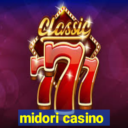 midori casino