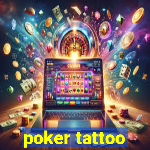 poker tattoo