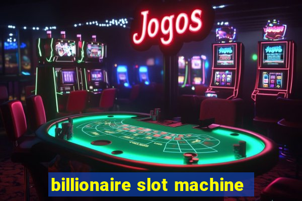 billionaire slot machine