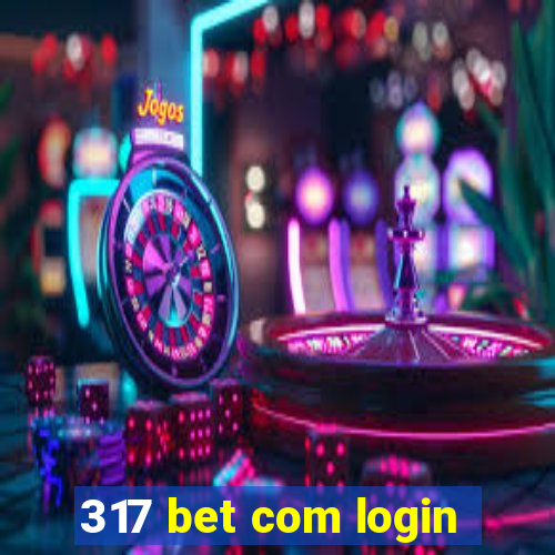 317 bet com login