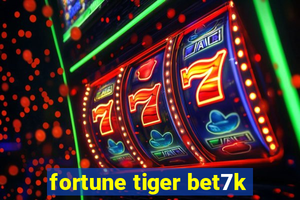 fortune tiger bet7k