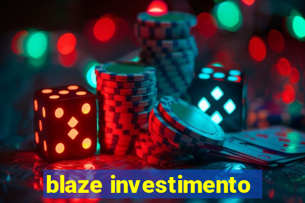 blaze investimento