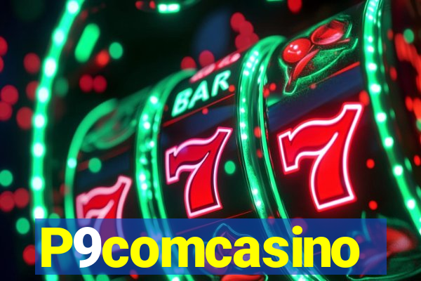 P9comcasino