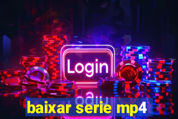 baixar serie mp4