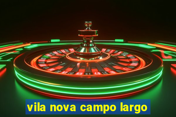 vila nova campo largo