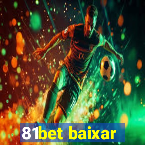 81bet baixar