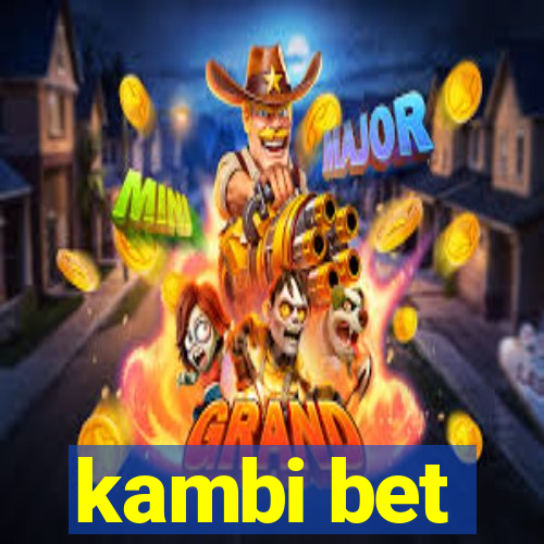 kambi bet