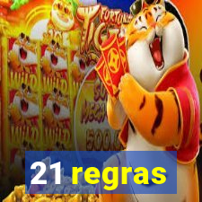 21 regras