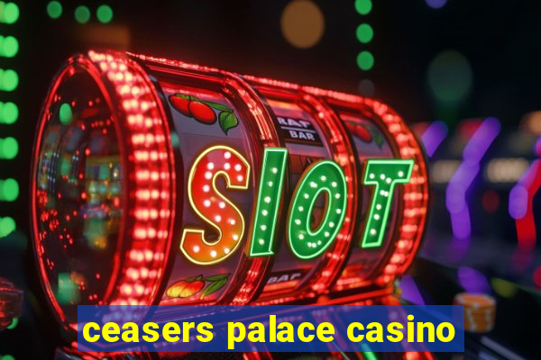 ceasers palace casino