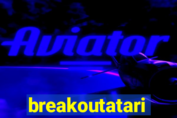 breakoutatari