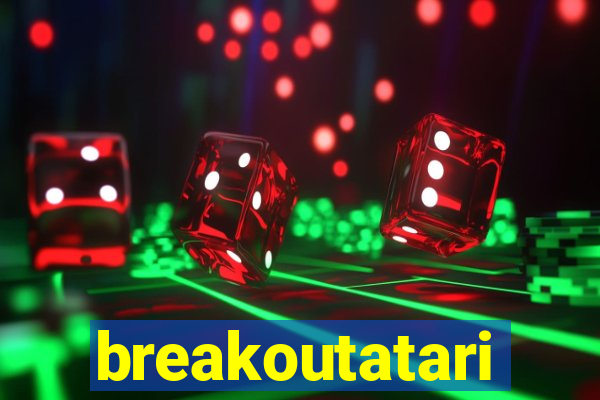 breakoutatari