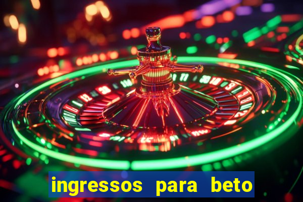 ingressos para beto carrero world