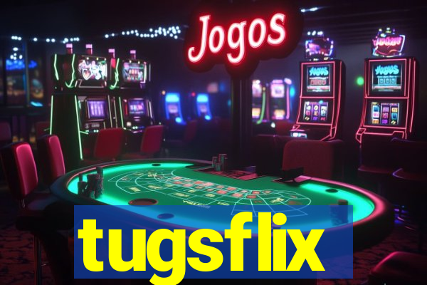 tugsflix