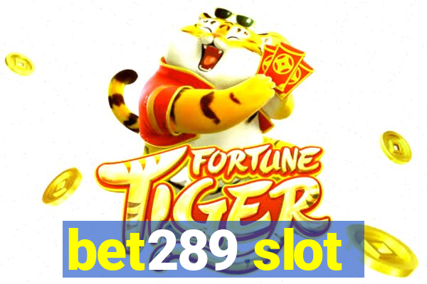 bet289 slot