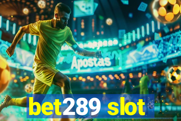 bet289 slot