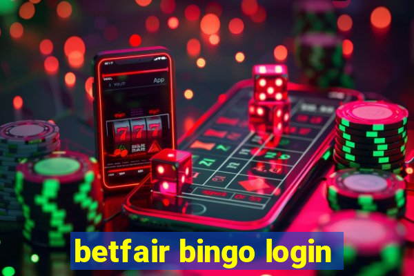 betfair bingo login