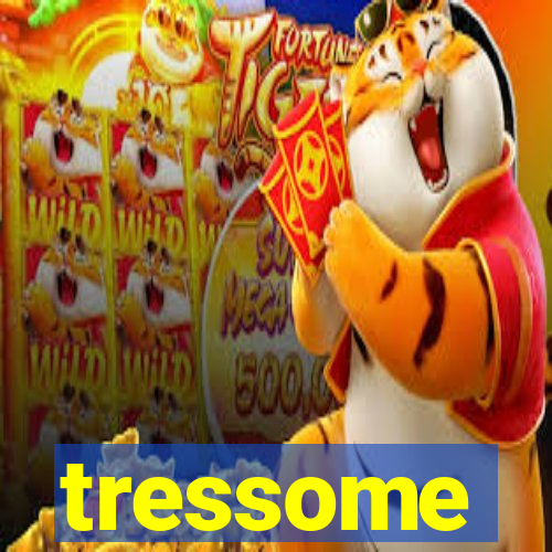 tressome