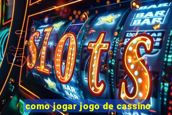 como jogar jogo de cassino