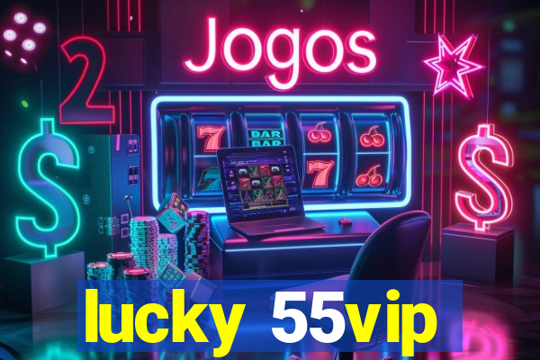 lucky 55vip