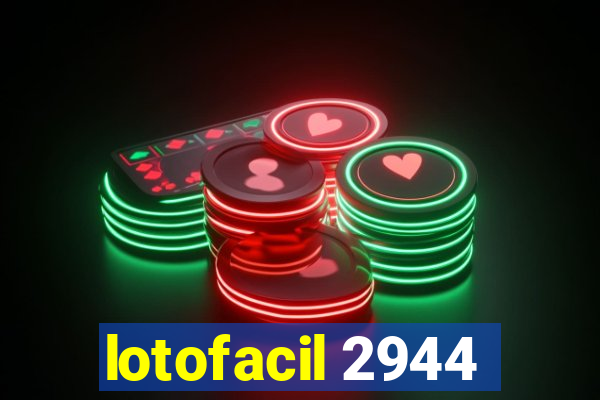 lotofacil 2944