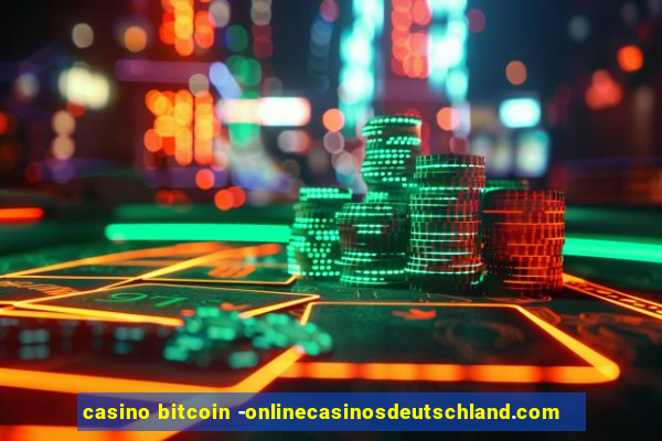 casino bitcoin -onlinecasinosdeutschland.com