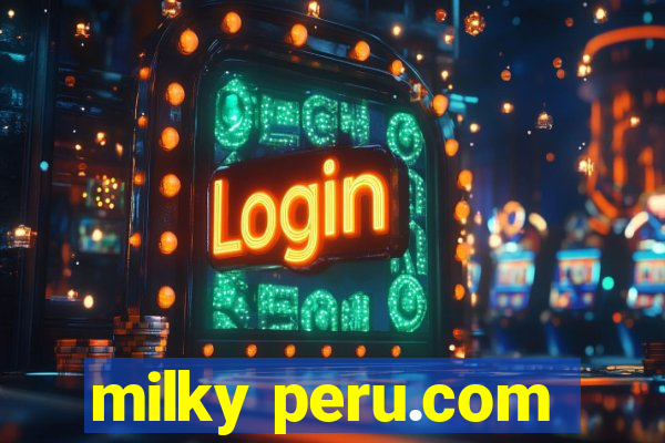 milky peru.com