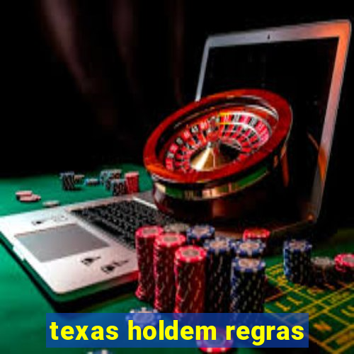 texas holdem regras