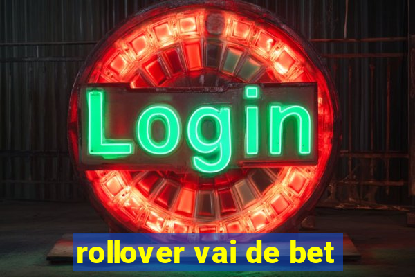 rollover vai de bet