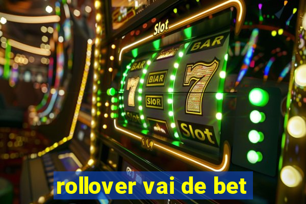 rollover vai de bet