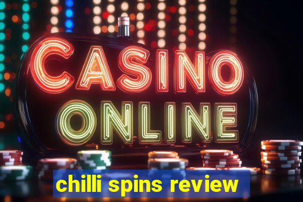 chilli spins review