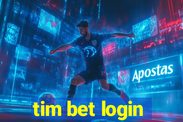 tim bet login