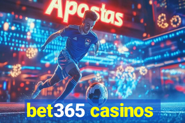 bet365 casinos