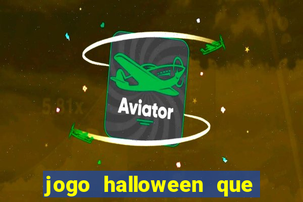 jogo halloween que ganha dinheiro