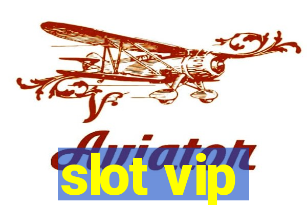 slot vip