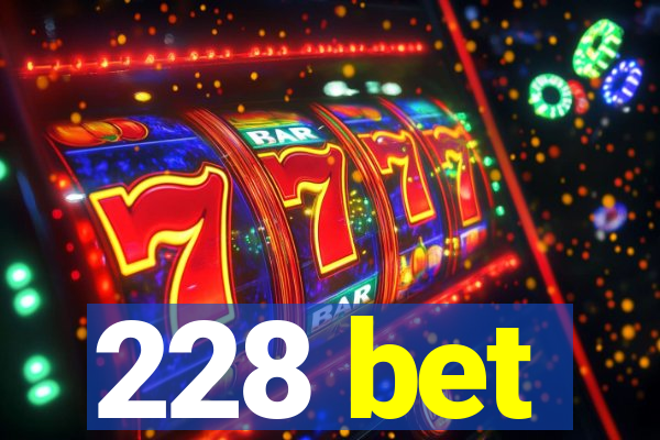 228 bet