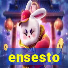 ensesto