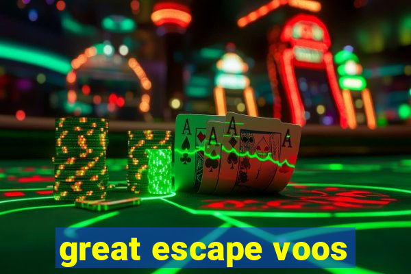 great escape voos