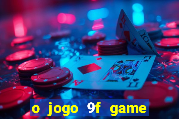 o jogo 9f game paga mesmo