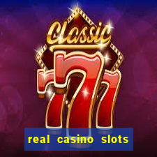 real casino slots real money