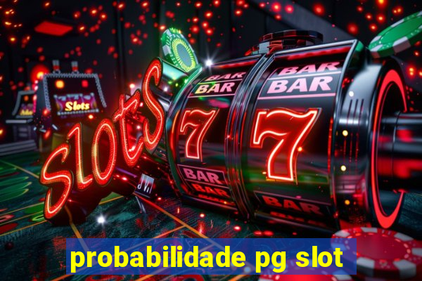 probabilidade pg slot