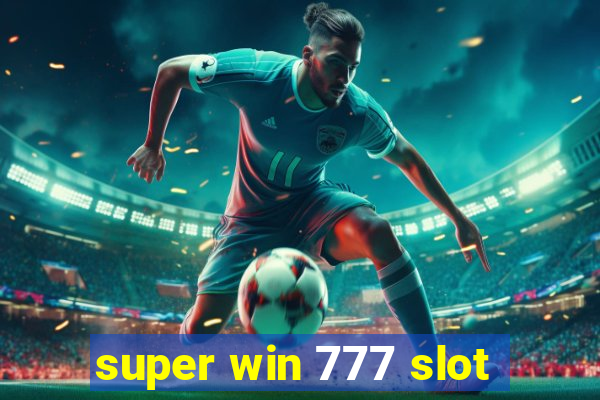 super win 777 slot