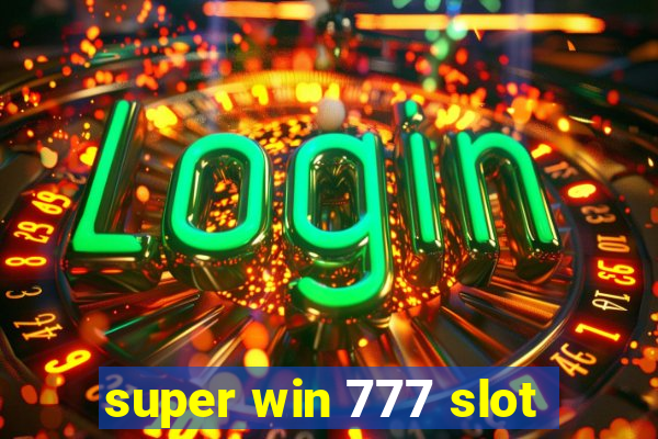 super win 777 slot