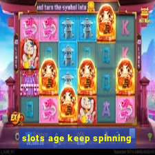 slots age keep spinning