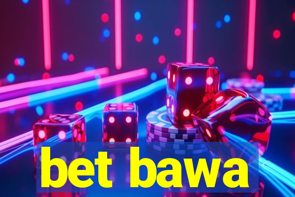 bet bawa