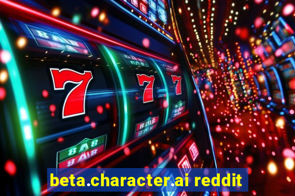 beta.character.ai reddit