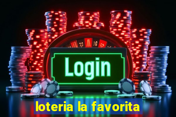 loteria la favorita