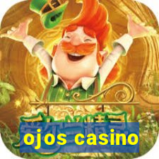 ojos casino