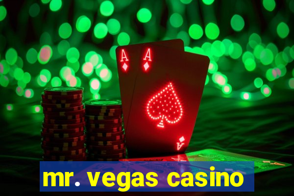 mr. vegas casino